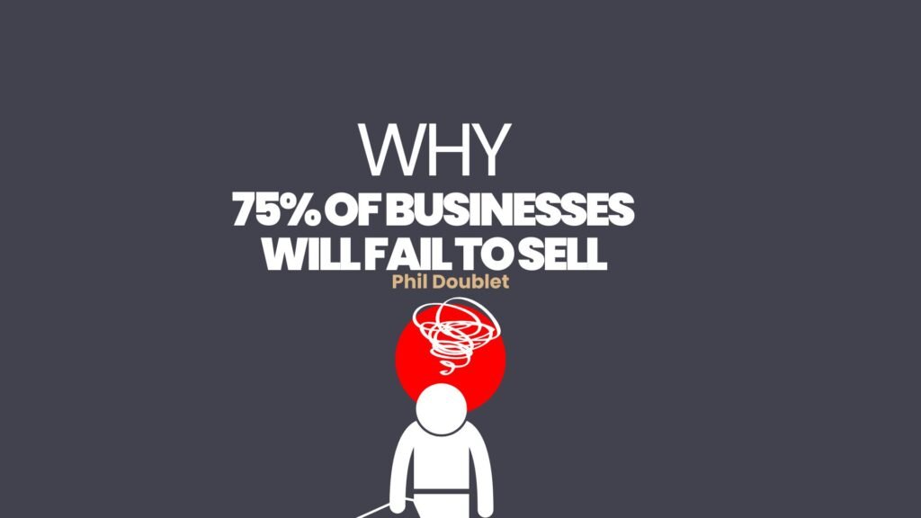 75% OF BUSINESSES WILL FAIL TO SELL